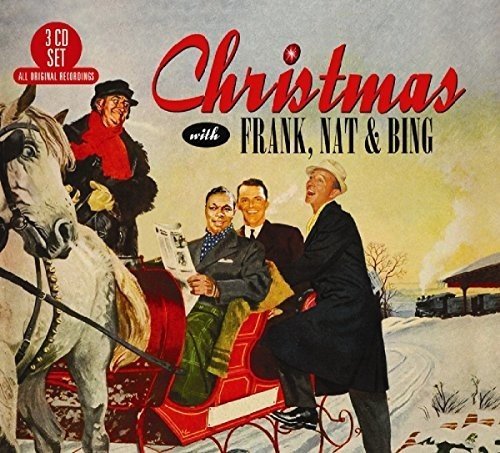 Christmas With Frank, Nat And Bing | Frank Sinatra, Nat King Cole, Bing Crosby
