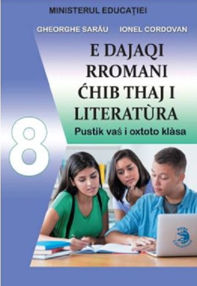 Limba si literatura materna rromani - Manual pentru clasa a VIII-a | Gheorghe Sarau, Ionel Cordovan