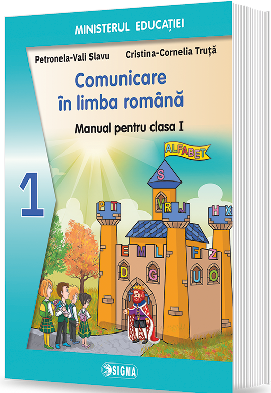 Comunicare in limba romana - Manual pentru clasa I | Cristina-Cornelia Truta, Petronela-Vali Slavu