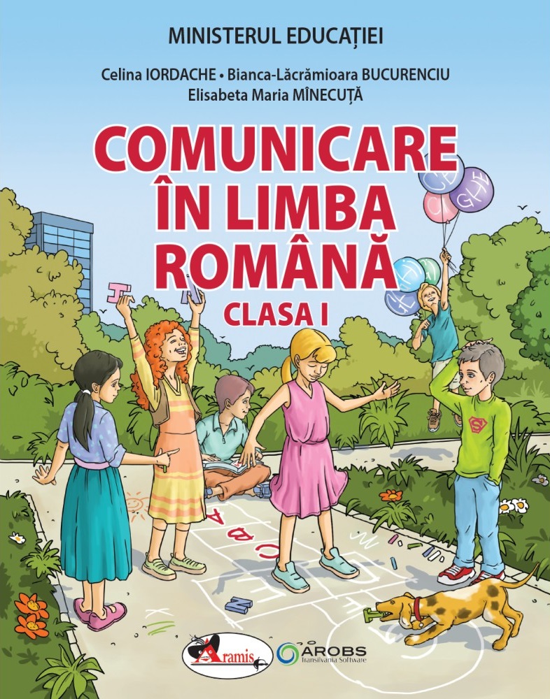 Manual de comunicare in limba romana - Clasa I | Celina Iordache, Bianca-Lacramioara Bucurenciu, Elisabeta-Maria Minecuta
