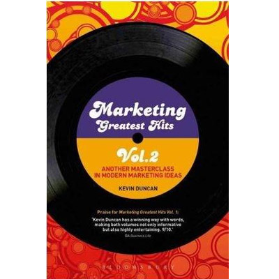 Marketing Greatest Hits Volume 2: Another Masterclass in Modern Marketing Ideas | Kevin Duncan