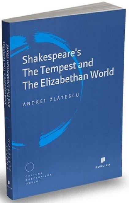 Shakespeare\'s The Tempest and The Elizabethan World | Andrei Zlatescu
