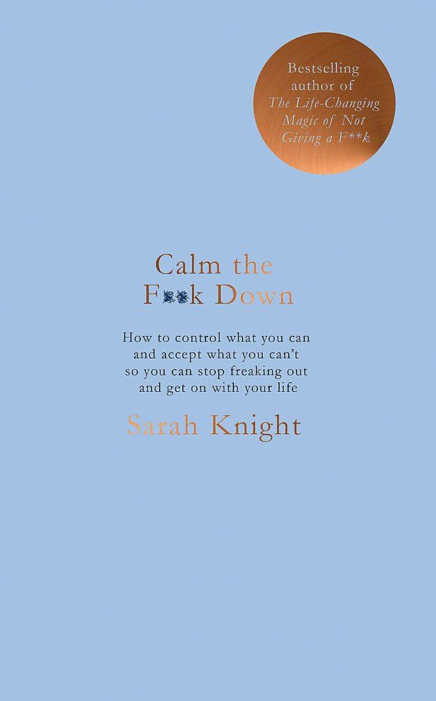 Calm the F**k Down | Sarah Knight