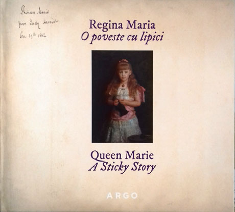Regina Maria – O poveste cu lipici / A Sticky Story | Argo Art poza bestsellers.ro