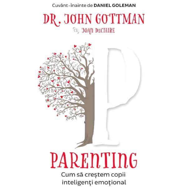 Parenting | Joan DeClaire, Dr. John Gottman carturesti.ro imagine 2022