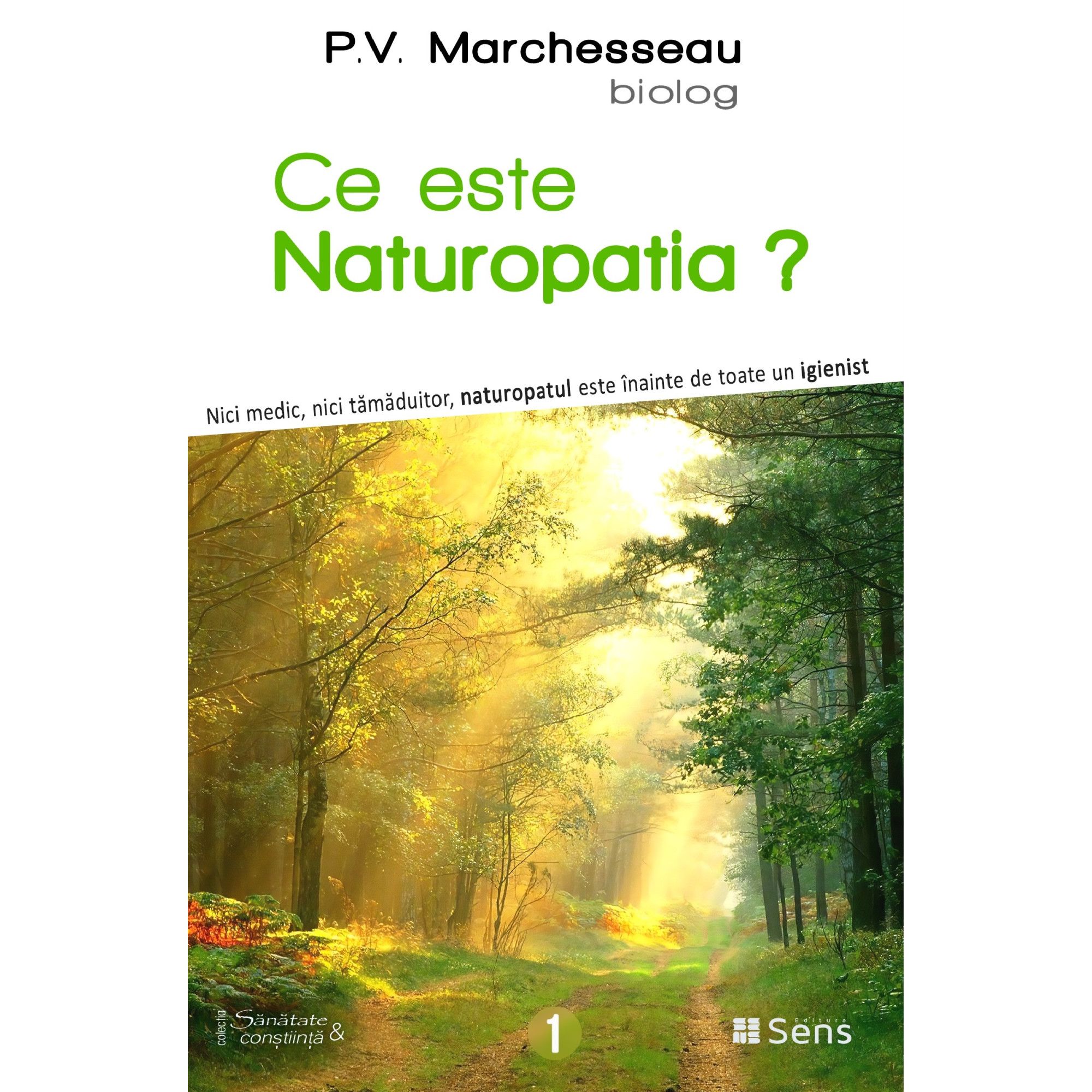Ce este Naturopatia ? | Pierre Valentin Marchesseau