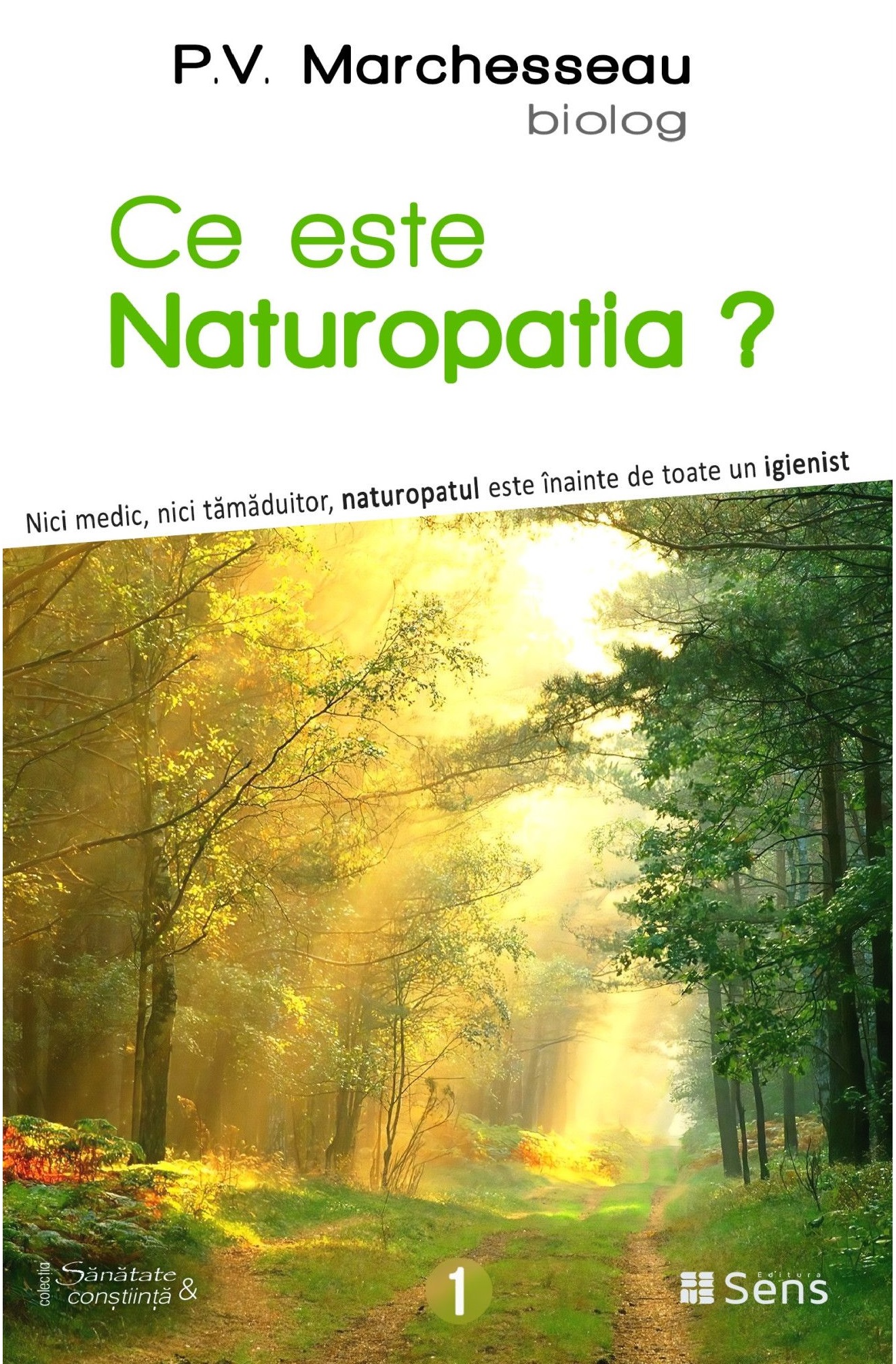 Ce este Naturopatia? | Pierre Valentin Marchesseau carturesti.ro Carte