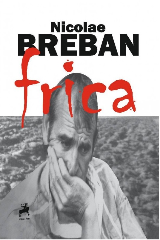 Frica | Nicolae Breban carturesti.ro poza noua