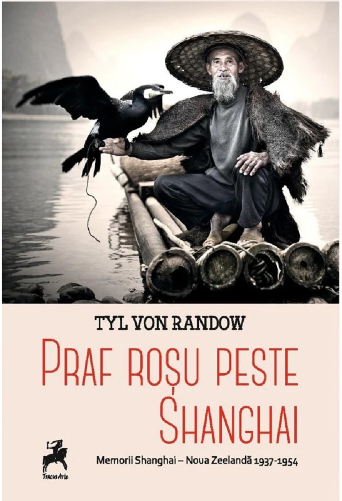 Praf rosu peste Shangai | Tyl Von Randow carturesti.ro