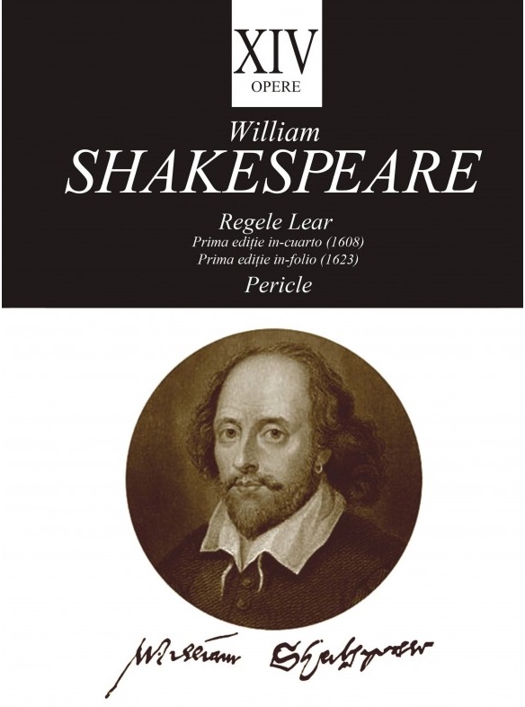 Opere XIV. Regele Lear. Pericle | William Shakespeare carte imagine 2022