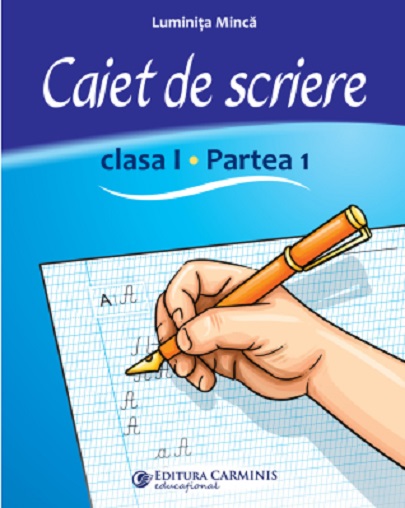 Caiet de scriere - Clasa I, Partea 2 | Luminita Minca