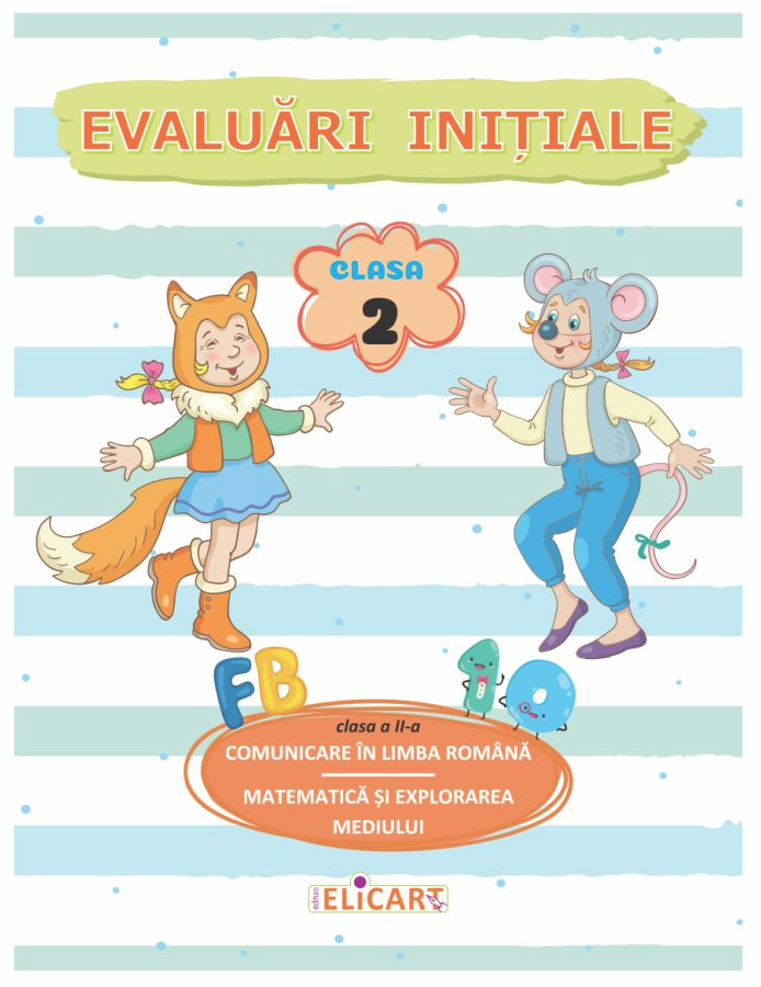 Evaluari initiale - Clasa a II-a - Comunicare in limba romana. Matematica si explorarea mediului | - 1 | YEO