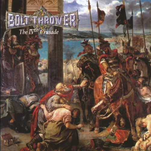 The IVth Crusade | Bolt Thrower