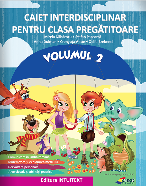 Caietul interdisciplinar pentru clasa pregatitoare, Volumul 2 | Mirela Mihaescu, Stefan Pacearca, Anita Dulman, Crenguta Alexe, Otilia Brebenel - 3 | YEO