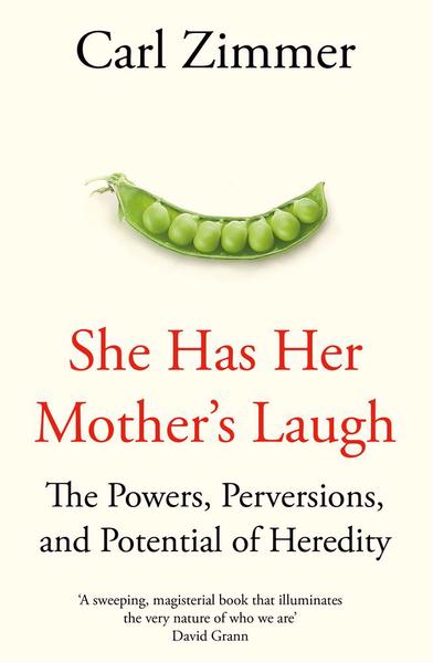 She Has Her Mother\'s Laugh | Carl Zimmer