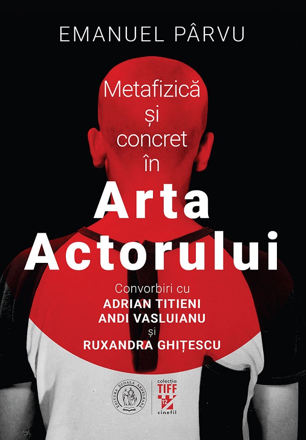 Metafizica si concret in Arta Actorului | Emanuel Parvu