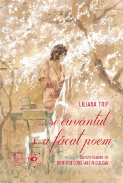 Si cuvantul s-a facut poem | Liliana Trif