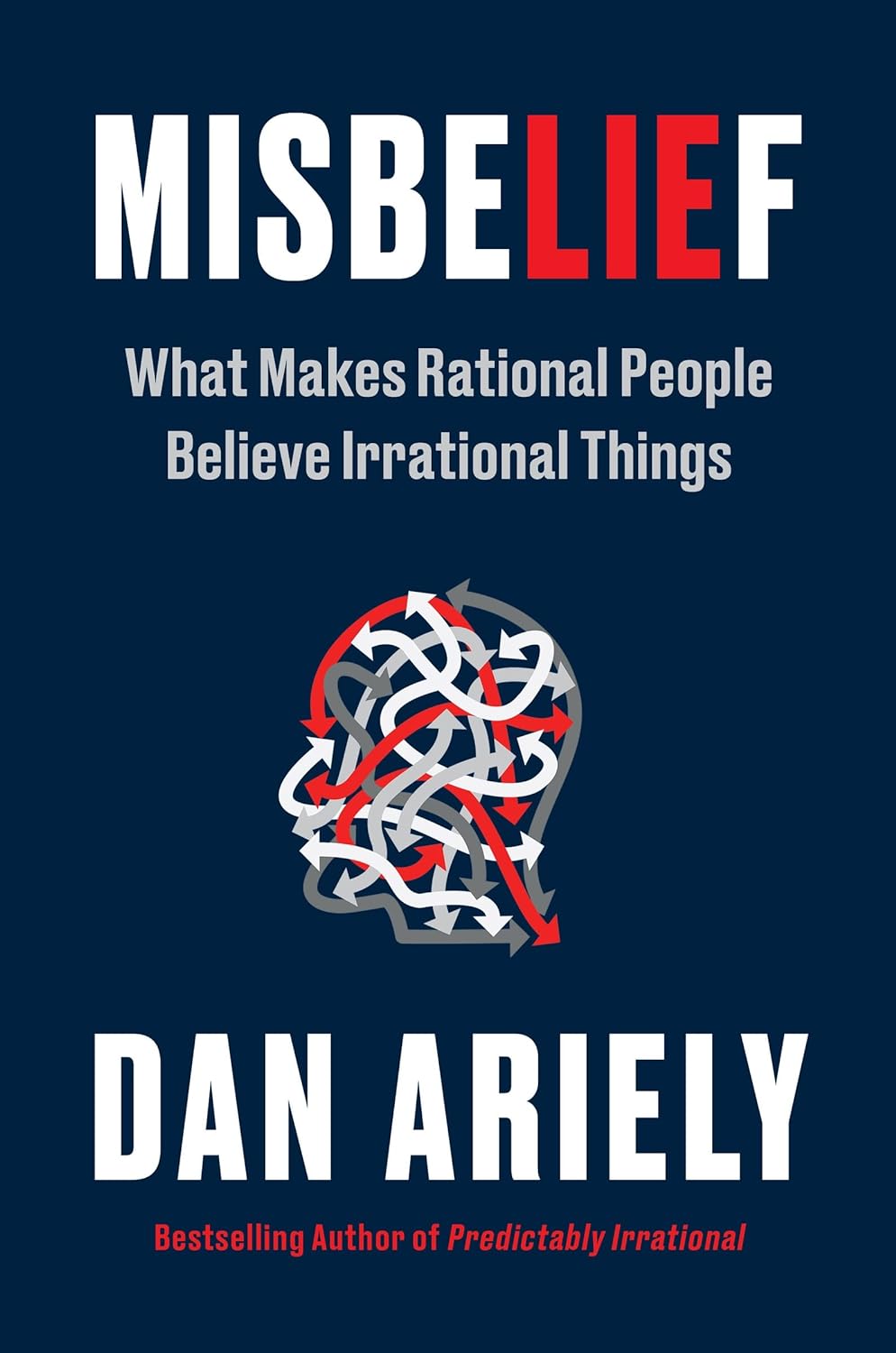 Misbelief | Dr. Dan Ariely