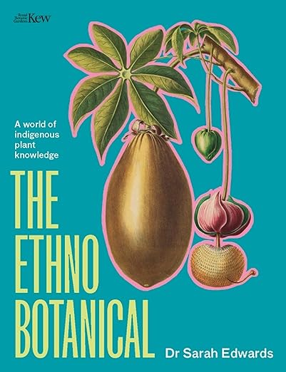 The Ethnobotanical | Sarah Edwards