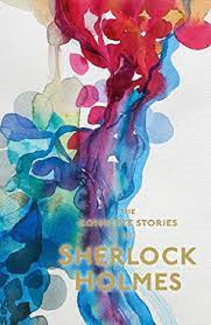 Sherlock Holmes: The Complete Stories | Sir Arthur Conan Doyle