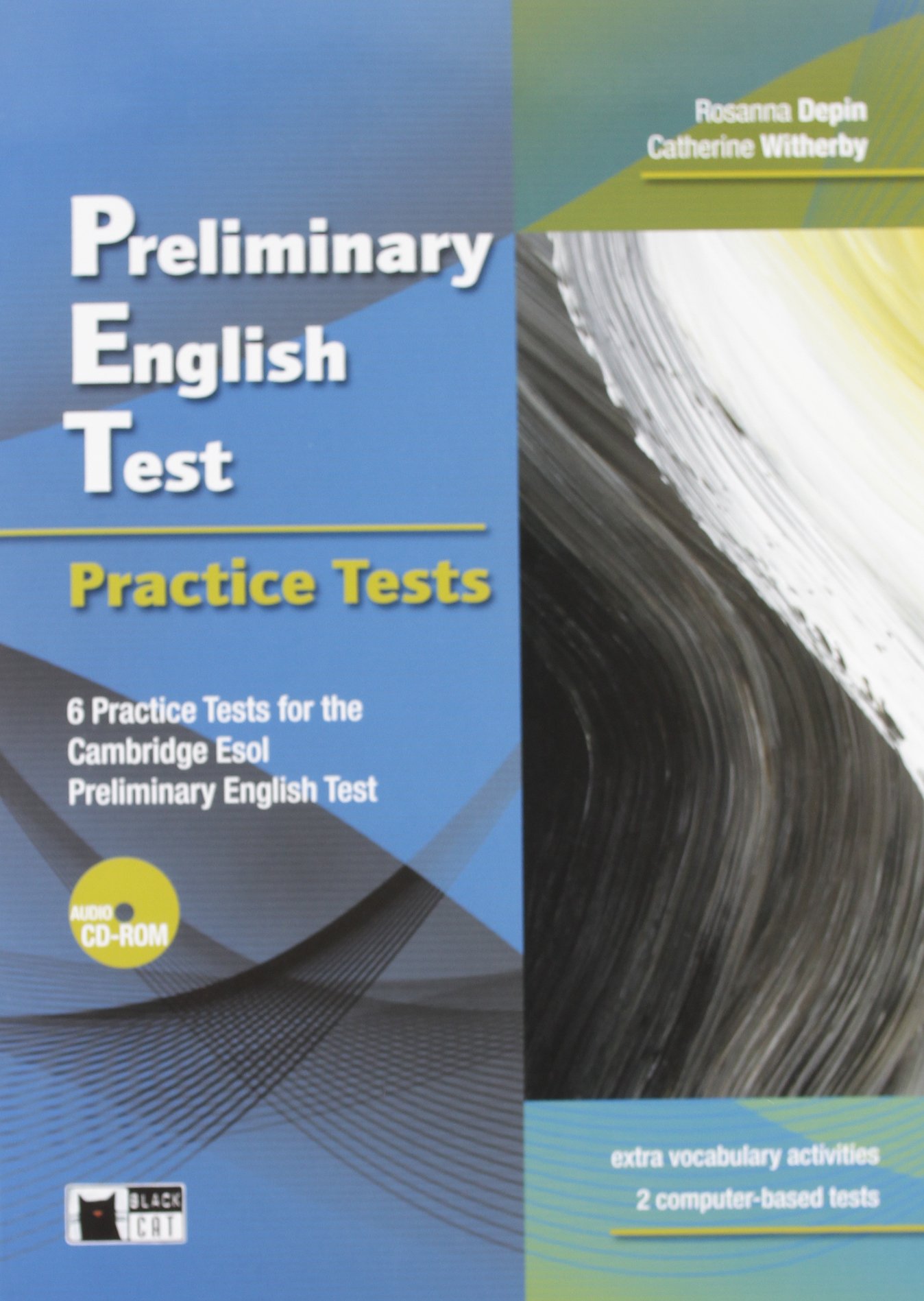 Preliminary English Test. Practice Test + 2 CD-ROM | Rosanna Depin, Catherine Witherby