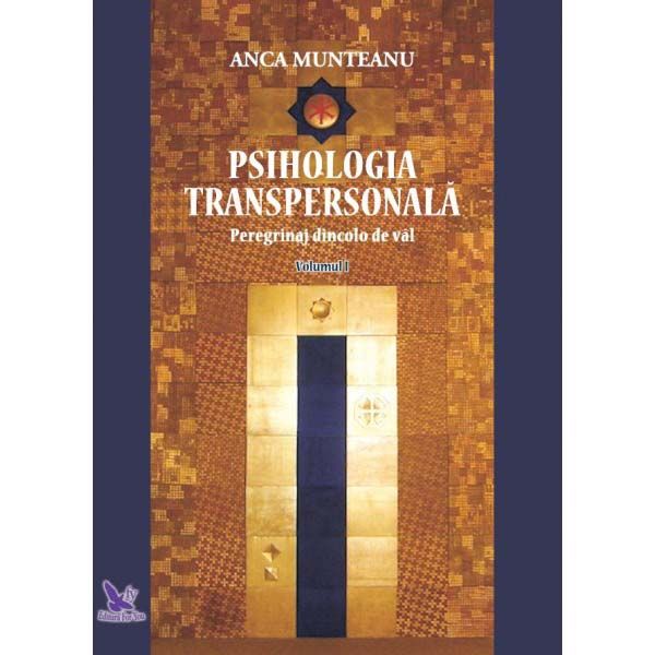 Psihologia transpersonala Vol.1 | Anca Munteanu