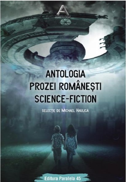 Antologia prozei romanesti Science-Fiction | Michael Haulica carturesti 2022