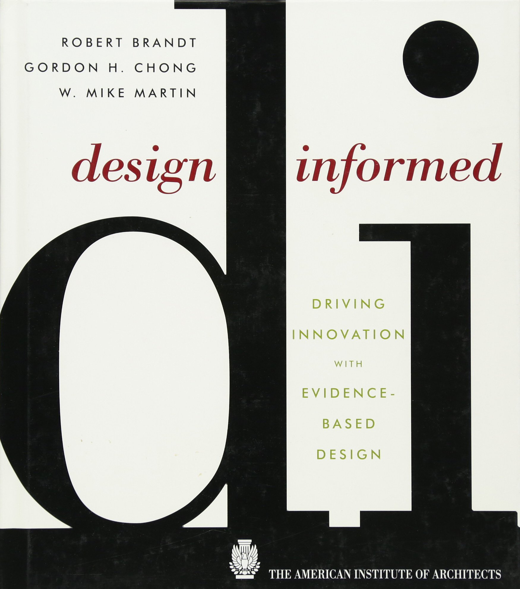 Design Informed | Gordon H. Chong, Robert Brandt, W. Mike Martin