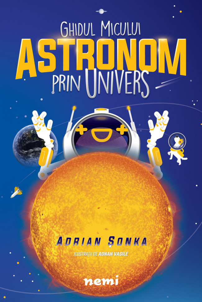 Ghidul micului astronom prin Univers | Adrian Sonca