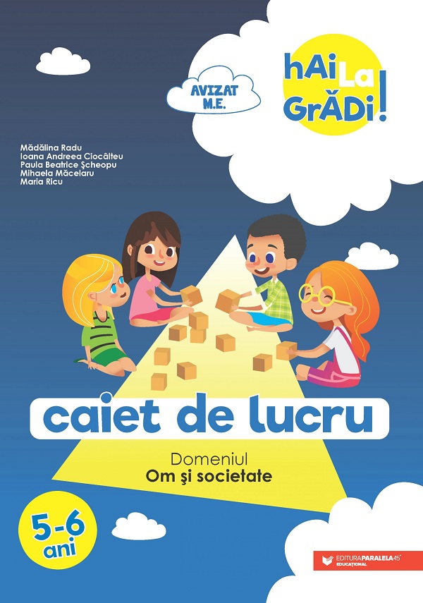 Hai la gradi! Om si societate | Madalina Radu, Ioana Andreea Ciocalteu, Paula Beatrice Scheopu, Mihaela Macelaru, Maria Ricu