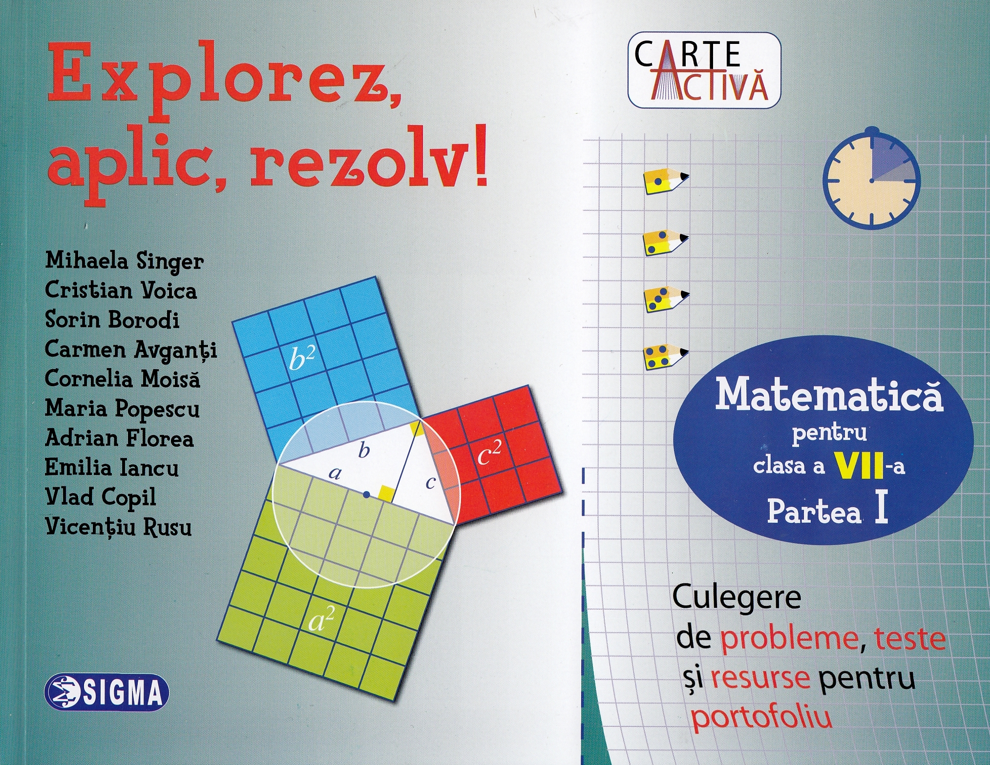 Explorez, aplic, rezolv! - Culegere de matematica - Clasa a VII-a, partea I | Mihaela Singer