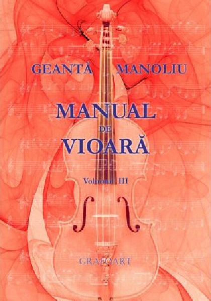 Manual de vioara vol. III | Ionel Geanta, George Manoliu carturesti 2022