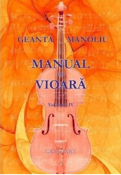 Manual de vioara Vol. IV | Ionel Geanta, George Manoliu carturesti.ro Arta, arhitectura