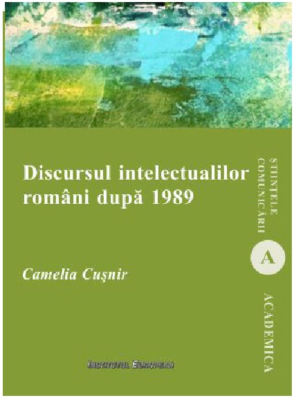 Discursul intelectualilor romani dupa 1989 | Camelia Cusnir 1989. 2022