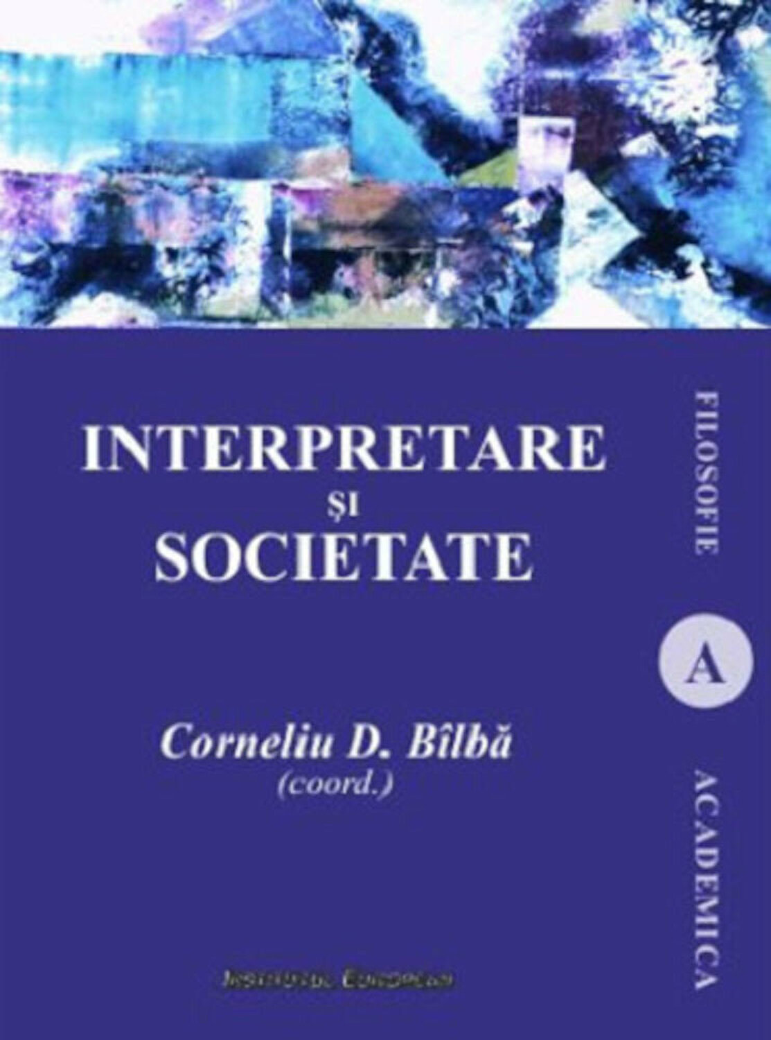 Interpretare si societate | Corneliu D. Balba carturesti.ro imagine 2022