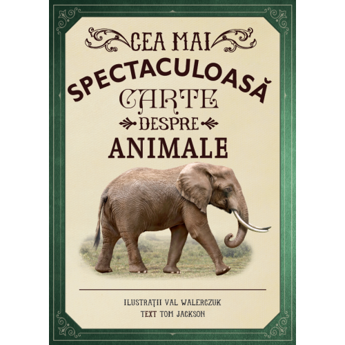 Cea mai spectaculoasa carte despre animale | carturesti.ro Carte