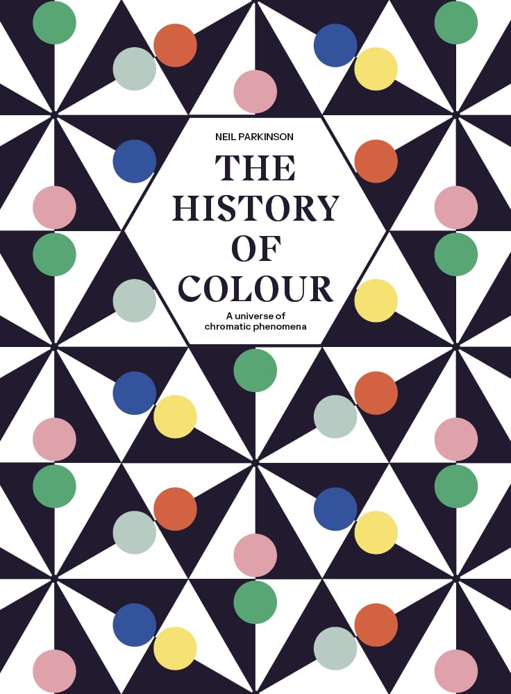 The History of Colour | Neil Parkinson