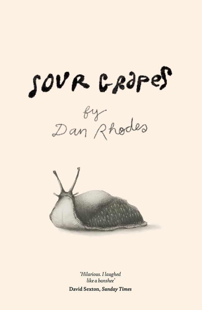 Sour Grapes | Dan Rhodes