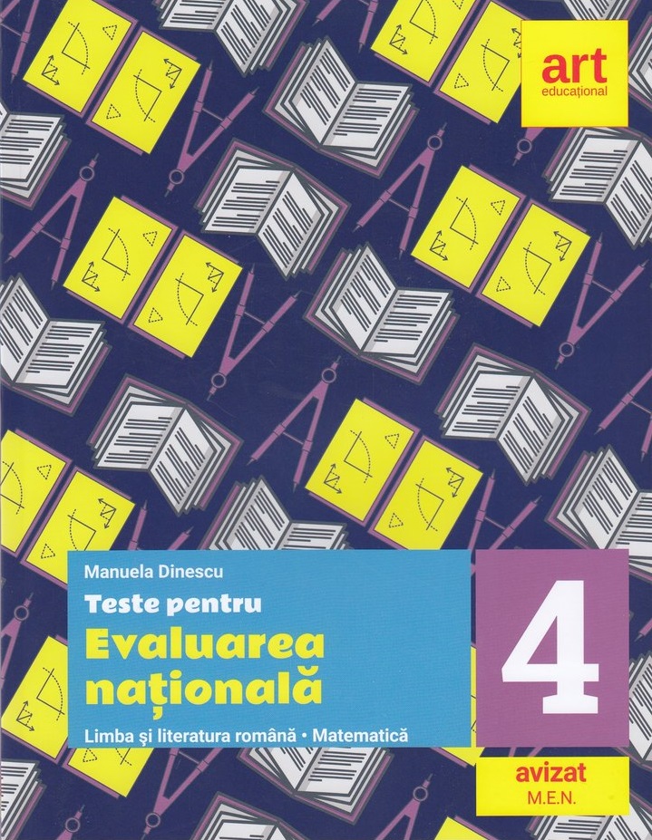 Teste pentru evaluarea nationala, clasa a IV-a - Limba si literatura romana, Matematica | Manuela Dinescu