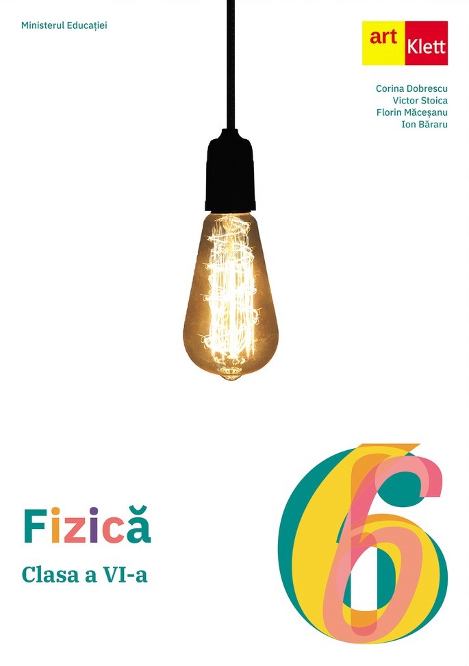 Fizica - Manual, clasa a VI-a | Florin Macesanu, Victor Stoica, Corina Dobrescu, Ion Bararu