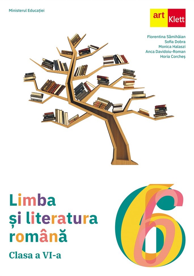 Limba si literatura romana - Manual, clasa a VI-a | Florentina Samihaian, Sofia Dobra, Monica Halaszi, Anca Davidoiu-Roman, Horia Corches