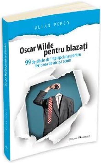 Oscar Wilde pentru blazati | Allan Percy De La Carturesti Carti Dezvoltare Personala 2023-06-04 3