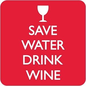 Suport pahar - Save Water Drink Wine | Dean Morris