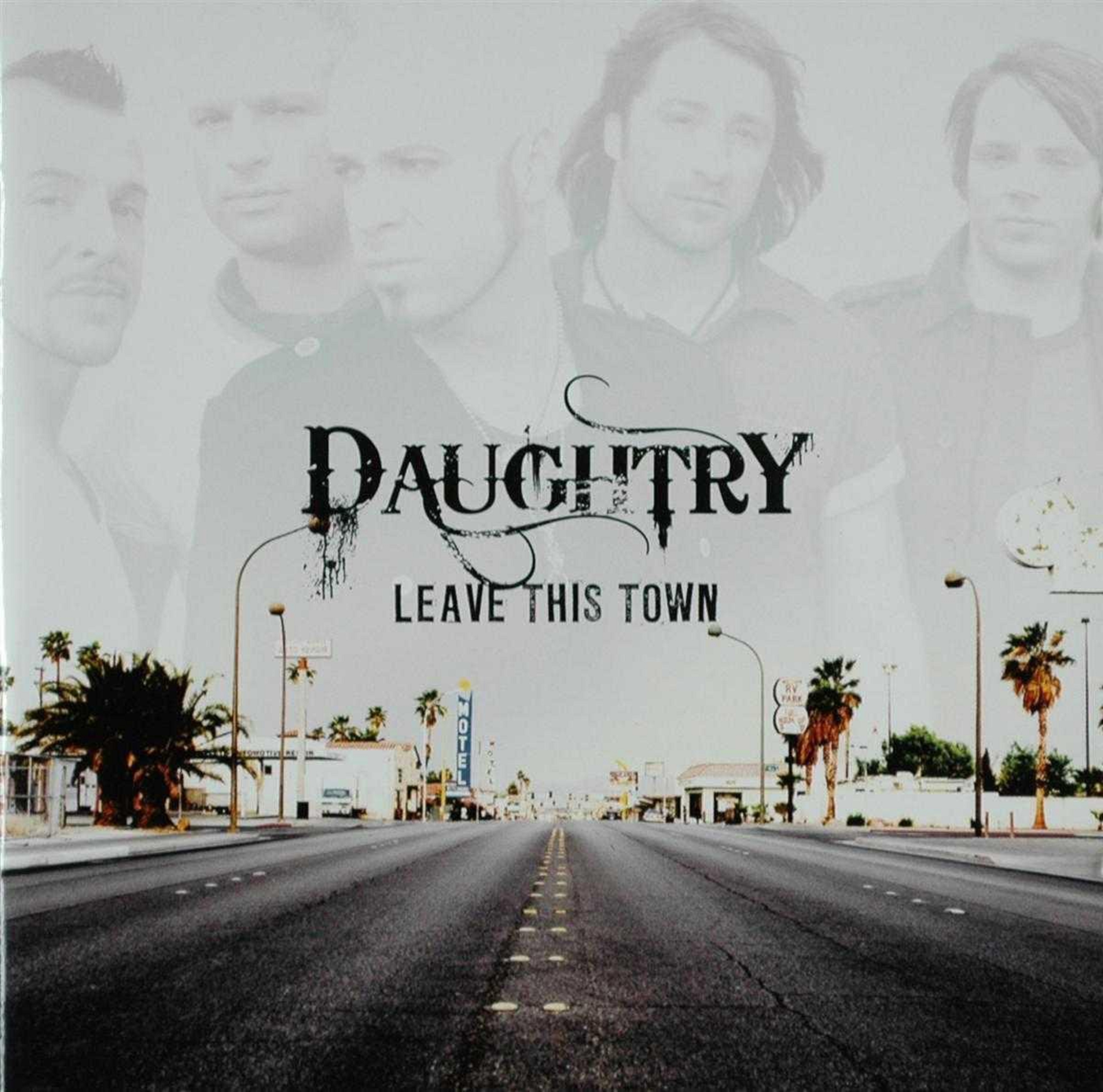 Leave this town | Daughtry