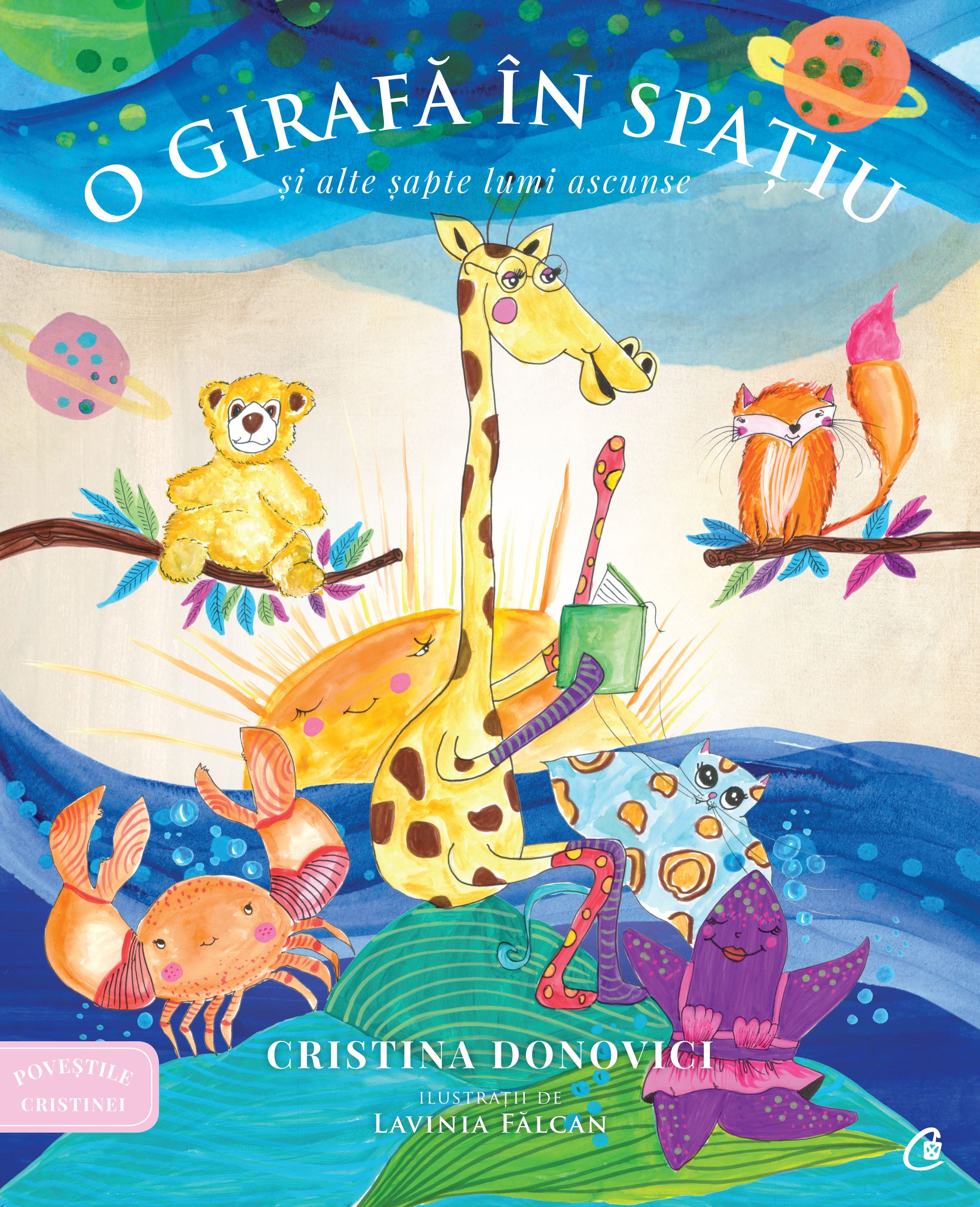Povestile Cristinei. O girafa in spatiu si alte sapte lumi ascunse | Cristina Donovici carturesti.ro