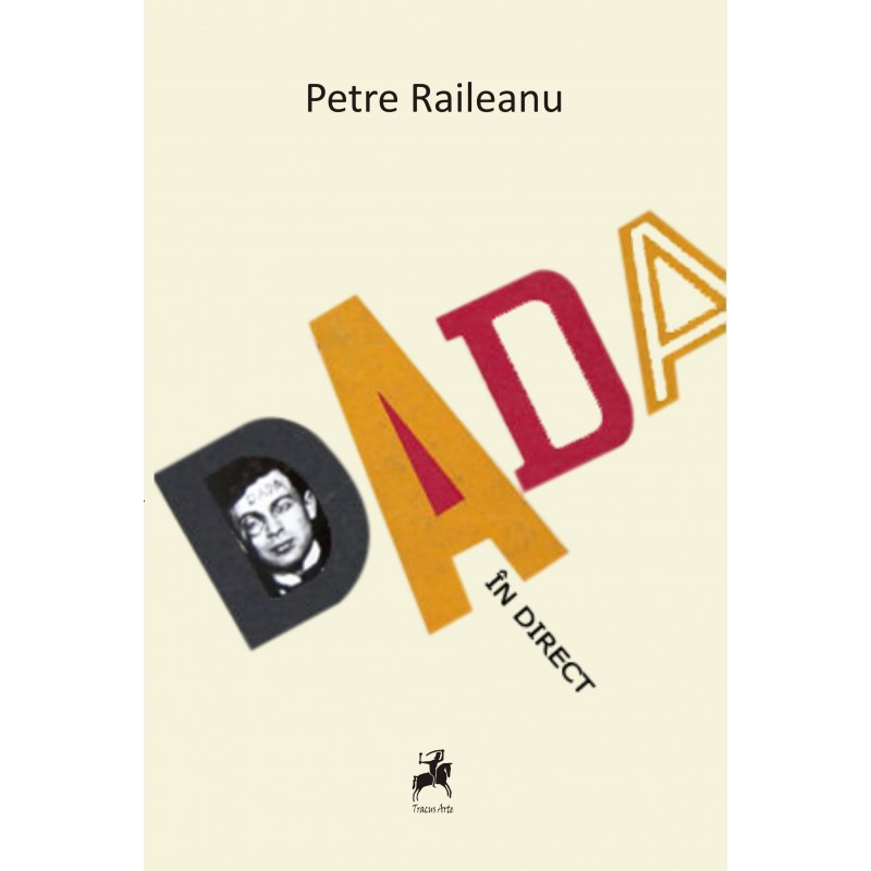 DADA in direct | Petre Raileanu
