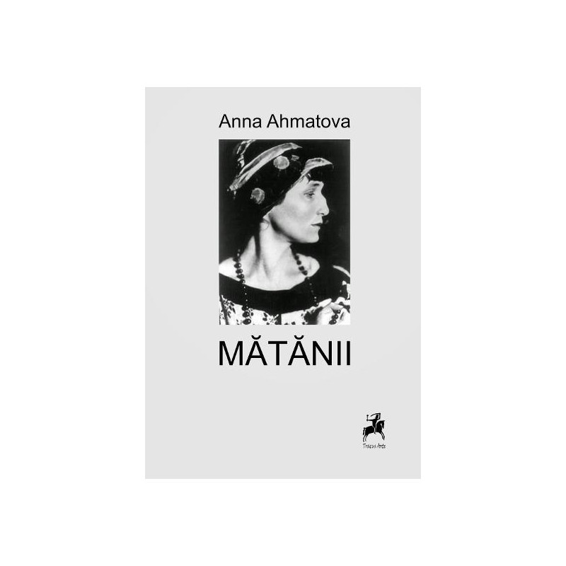 Matanii | Anna Ahmatova