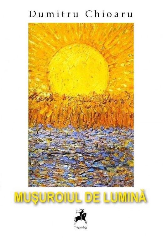 Musuroiul de lumina | Dumitru Chioaru