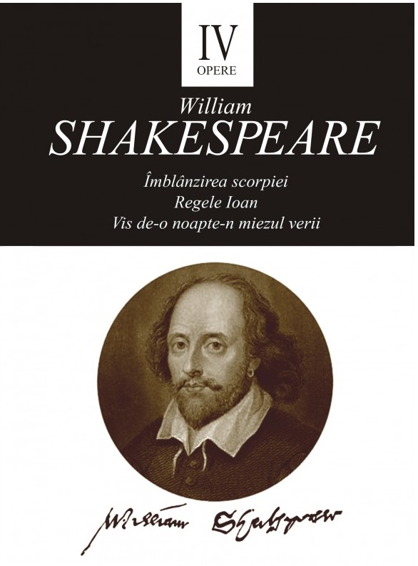 Opere IV. Imblanzirea scorpiei | William Shakespeare carturesti.ro poza bestsellers.ro