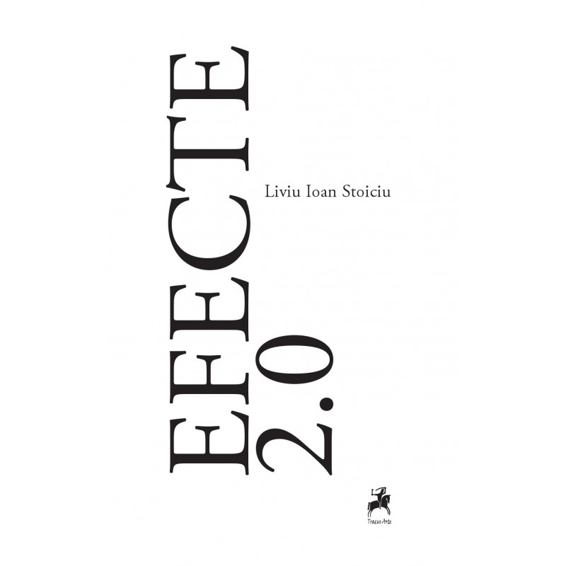 Efecte 2.0 | Liviu Ioan Stoiciu 2.0. imagine 2022